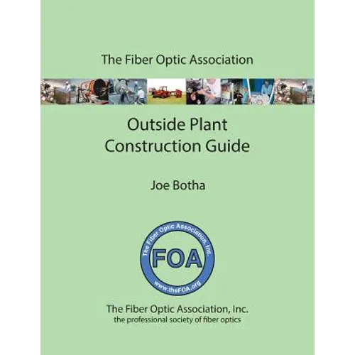The FOA Outside Plant Fiber Optics Construction Guide - Paperback