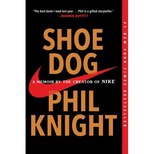 Shoe Dog: A Memoir by the Creator of Nike - Paperback