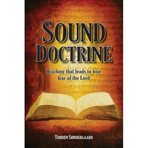 Sound Doctrine: Teaching that leads to true fear of the Lord - Paperback