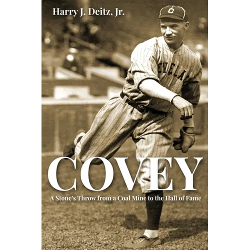 Covey: A Stone's Throw from a Coal Mine to the Hall of Fame - Paperback
