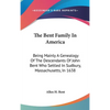 The Bent Family In America: Being Mainly A Genealogy Of The Descendants Of John Bent Who Settled In Sudbury, Massachusetts, In 1638 - Hardcover