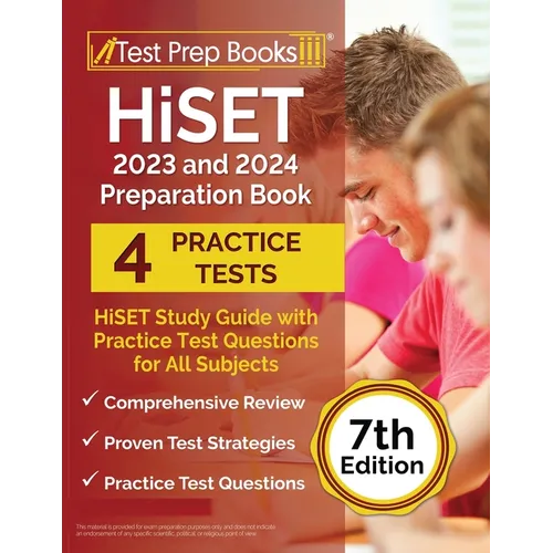 HiSET 2023 and 2024 Preparation Book: HiSET Study Guide with Practice Test Questions for All Subjects [7th Edition] - Paperback