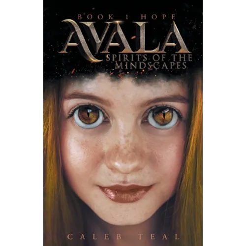 Avala: Spirits of the Mindscapes: Book 1: Hope - Paperback