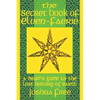 The Secret Book of Elven-Faerie: A Druid's Guide to the Lost History of Earth - Paperback