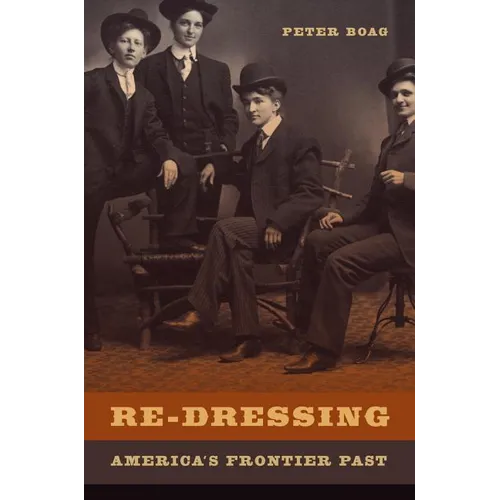 Re-Dressing America's Frontier Past - Paperback