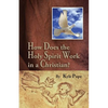 How Does the Holy Spirit Work in a Christian? - Paperback