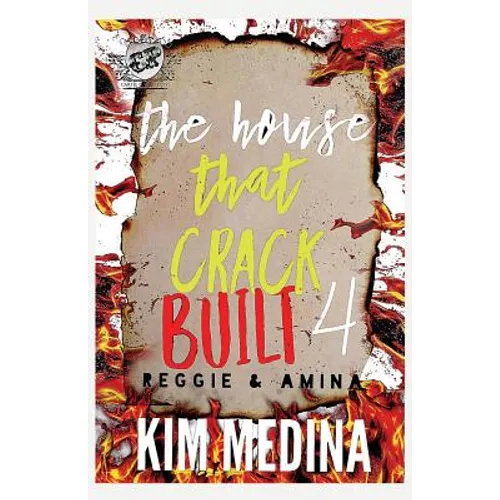 The House That Crack Built 4: Reggie & Amina (The Cartel Publications Presents) - Paperback