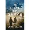 A Time to Serve - Paperback