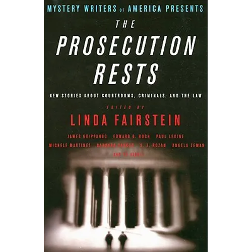 The Prosecution Rests: New Stories about Courtrooms, Criminals, and the Law - Paperback