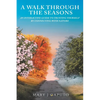 A Walk Through the Seasons: An Interactive Guide to Trusting Yourself by Connecting with Nature - Paperback