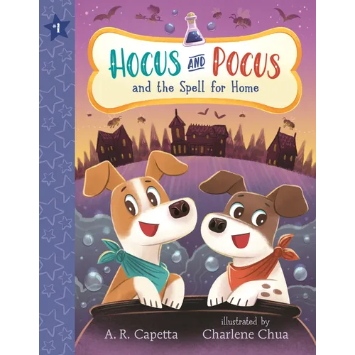 Hocus and Pocus and the Spell for Home: (An Illustrated Chapter Book of Friendship, Magic, Puppy Pet Adoption for Children Ages 6-8) - Paperback
