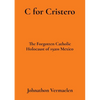 C for Cristero: The Forgotten Catholic Holocaust of 1920s Mexico - Paperback