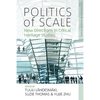Politics of Scale: New Directions in Critical Heritage Studies - Paperback
