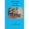 Watercolours for the First time - Paperback