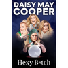 Hexy B*tch: Tales from My Life, the Afterlife, and Beyond - Hardcover
