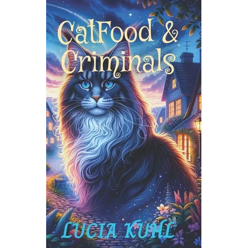 Catfood & Criminals: A Paranormal Cozy Animal Mystery Book - Paperback