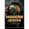 Modern Jewish Cooking: Balancing Tradition with Health: Nourishing Jewish Cuisine - Paperback