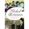 Wicked Bozeman - Paperback