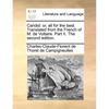 Candid: Or, All for the Best. Translated from the French of M. de Voltaire. Part II. the Second Edition. - Paperback