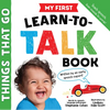 My First Learn-To-Talk Book: Things That Go - Board Book