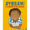 Ayobami Y El Nombre de Los Animales (Ayobami and the Names of the Animals) = Ayobami and the Names of the Animals - Hardcover