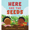Here Are the Seeds - Hardcover