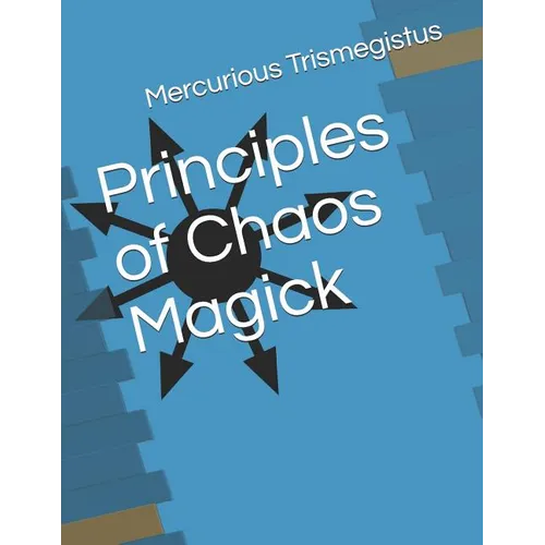 Principles of Chaos Magick - Paperback