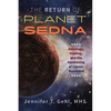 The Return of Planet Sedna: Astrology, Healing, and the Awakening of Cosmic Kundalini - Paperback