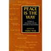 Peace is the Way: Writings on Nonviolence from the Fellowship of Reconciliation - Paperback