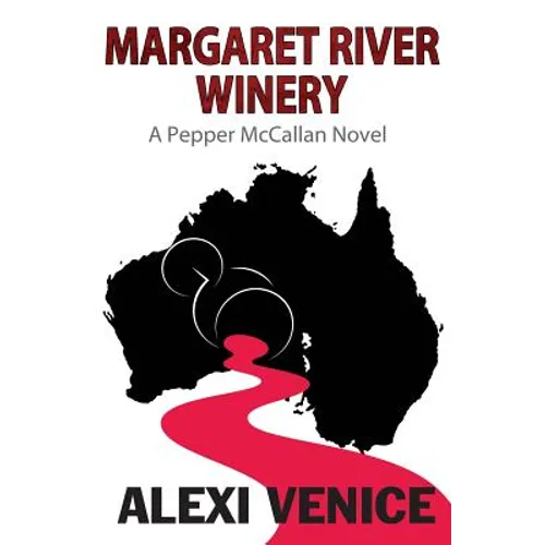 Margaret River Winery: A Pepper McCallan Novel - Paperback