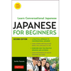 Japanese for Beginners: Learning Conversational Japanese - Second Edition (Includes Online Audio) [With CD (Audio)] - Paperback