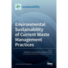 Environmental Sustainability of Current Waste Management Practices - Hardcover