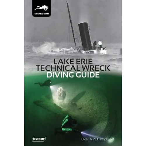 Lake Erie Technical Wreck Diving Guide - Paperback