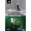 Lake Erie Technical Wreck Diving Guide - Paperback