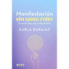 Manifestación Sin Tanto Rollo / Manifestation Without the Fuss: Find Out Everything, with No Secrets - Paperback