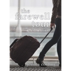 The Farewell Tour: A Caregiver's Guide to Stress Management, Sane Nutrition, and Better Sleep - Paperback