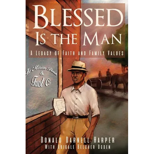Blessed Is the Man: A Legacy of Faith and Family Values - Paperback