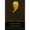 George Crabbe - Tales of the Hall: "Feed the musician, and he's out of tune" - Paperback