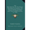 The Rise And Fall Of The Papacy, Delivered In London, 1701: With An Appendix, Containing Extracts On Prophecy From Mede, Owen, Durham, Willison, Etc. - Paperback