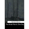 The Bridal March: One Day - Paperback