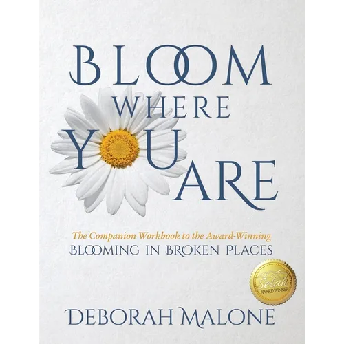 Bloom Where You Are - Paperback