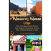 Wandering Woman: Utah: The Ultimate Road Trip: One Woman's Journey Across the United States by Car - Paperback