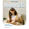 Mucha Teta. Manual de Lactancia Materna / A Lot of Breast. a Breastfeeding Handbook - Paperback