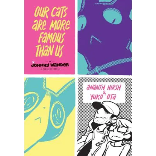 Our Cats Are More Famous Than Us: A Johnny Wander Collection - Hardcover