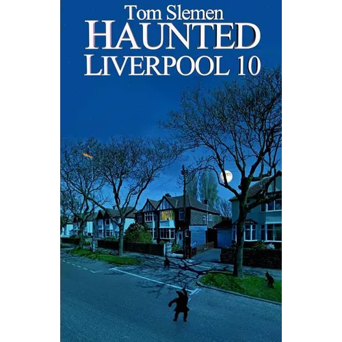 Haunted Liverpool 10 - Paperback