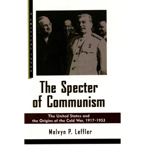 The Specter of Communism: The United States and the Origins of the Cold War, 1917-1953 - Paperback