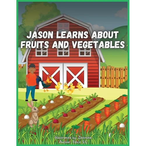 Jason Learns About Fruits And Vegetables - Paperback