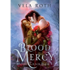 Blood Mercy: A Fantasy Romance - Hardcover
