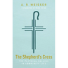 The Shepherd's Cross: The Pastoral Calling in Community Life - Hardcover