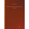 The New Avatar and the Destiny of the Soul - Paperback